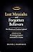 Lost Messiahs and Forgotten...