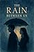 The Rain Between Us by Dinesh Arion