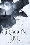 Dragon Rise by Sam   Hall