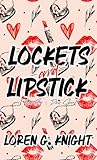 Lockets and Lipst...