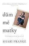 Dům mé matky: Dce...