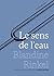 LE SENS DE L'EAU