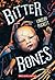 Bitter Bones