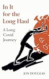In It for the Long Haul: A Long Covid Journey