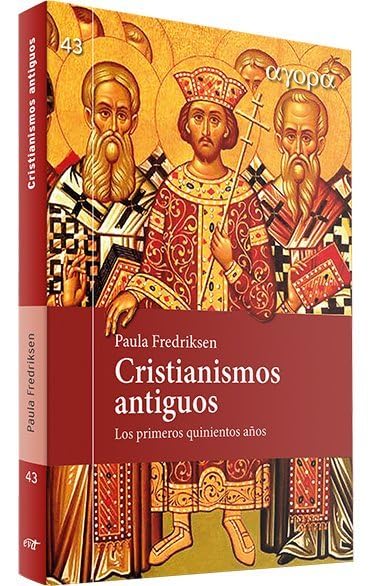 Cristianismos antiguos: Los primeros quinientos años (Paperback)