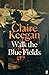 Walk the Blue Fields