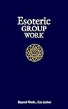 Esoteric Group Work