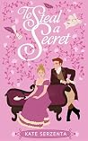 To Steal a Secret (Mine Through Time) To Steal a Secret (Mine Through Time)