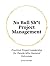 No Bullsh*t Project Management by Scott Kinder