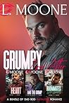 Grumpy Ever After: A Bundle of Dad Bod Instalove Romance (Deliciously Messy Instalove Collections by L. Moone Book 5)