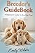 Breeder's GuideBook: A Begi...
