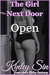 Open: She Left the Back Door Open for Me (The Girl Next Door Book 9) Open: She Left the Back Door Open for Me (The Girl Next Door Book 9)