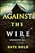 Against the Wire (A Parker Hand FBI Suspense Thriller—Book Eight)