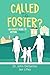 Called to Foster?: An Hones...