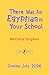 There Was an Egyptian in Your School