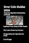 Error Coin Guides 2026: Tactics for Algorithm Manipulation and Profit