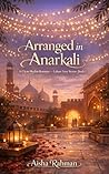Arranged in Anarkali: A Clean Muslim Romance (Lahore Love Stories Book 1): Sweet Arranged Marriage Romance Set in Lahore – Halal Love Story Novella Book cover for Arranged in Anarkali: A Clean Muslim Romance (Lahore Love Stories Book 1): Sweet Arranged Marriage Romance Set in Lahore – Halal Love Story Novella