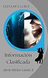 INFORMACIÓN CLASIFICADA (SERIE HÉCTOR LASKA nº 3) (Spanish Edition)