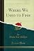 Where We Used to Fish (Classic Reprint)