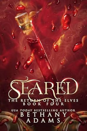 Seared (Return of the Elves, #4)