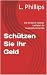 Schützen Sie Ihr Geld: Der einfache YubiKey-Leitfaden für finanzielle Sicherheit (Persönliche Sicherheit in der digitalen Welt 2) (German Edition)