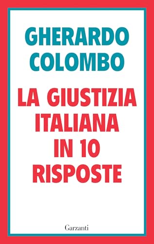 La giustizia italiana in 10 risposte (Italian Edition)