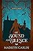 Of Sound and Silence by Madisyn Carlin