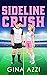 Sideline Crush by Gina Azzi