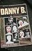 Danny B by Tim Kinsella