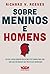 Sobre meninos e homens: Por...