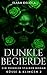 Dunkle Begierde: Ein dunkler Stalker Liebesroman (Küsse & Klingen 2) (German Edition)