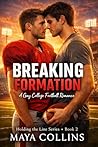 Breaking Formation: A Gay MM College Football Romance (Holding the Line Series Book 2) Breaking Formation: A Gay MM College Football Romance (Holding the Line Series Book 2)