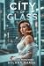 City of Glass: An Alternate...