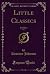 Little Classics, Vol. 2: Intellect (Classic Reprint)