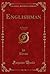 Englishman, Vol. 4 of 6: A ...