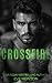 Crossfire: A Dark Irish Mafia Romance (Savage Crown)