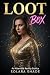 Loot Box: An Alternate Real...