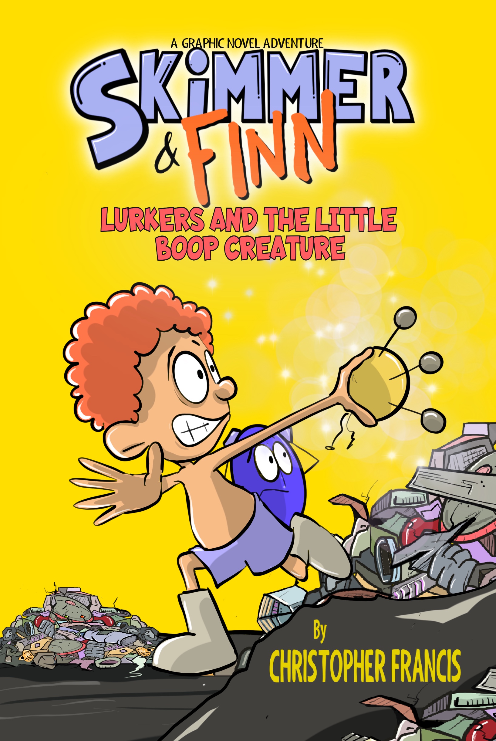 Skimmer and Finn: Lurkers and the Little Boop Creature: (Graphic Novel) (Skimmer and Finn: A Graphic Novel Adventure Series Book 2)