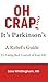 Oh Crap! It's Parkinson's by Sara Whittingham MD