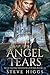 Angel Tears by Steve Higgs