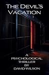 The Devil's Vacation: A Psychological Thriller