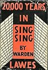 20,000 Years in Sing Sing by Lewis E. Lawes