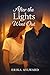 After the Lights Went Out: An After Hours Novel