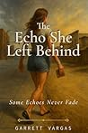The Echo She Left...