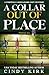 A Collar Out of Place by Cindy Kirk