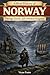A Brief History of Norway: ...