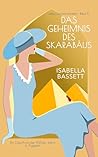Das Geheimnis des Skarabäus: Ein Cosy-Krimi der 1920er Jahre in Ägypten (Lady Caroline ermittelt 5) (German Edition)