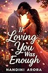 If Loving You Was Enough: A New Adult Emotional Love Story If Loving You Was Enough: A New Adult Emotional Love Story