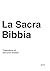 La Sacra Bibbia: Traduzione...