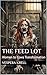 The Feed Lot by Vespera Krell